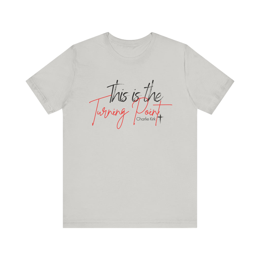 This is the Turning Point Tee (ALL PROCEEDS GOTO TURNING POINT)