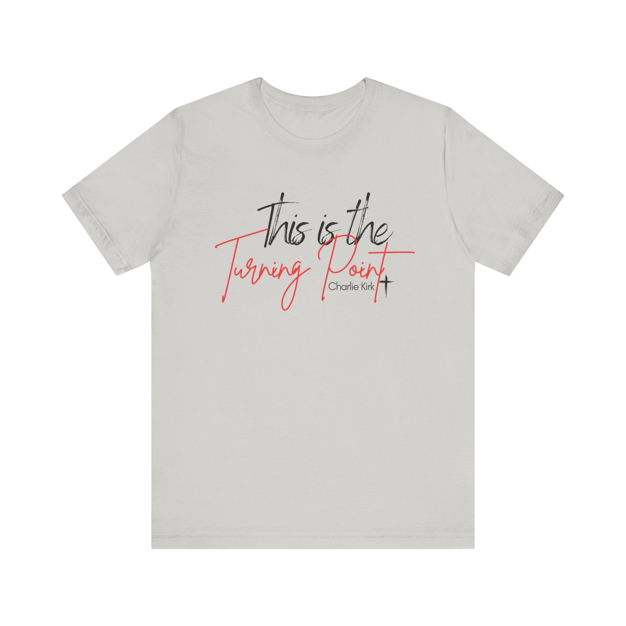 This is the Turning Point Tee (ALL PROCEEDS GOTO TURNING POINT)
