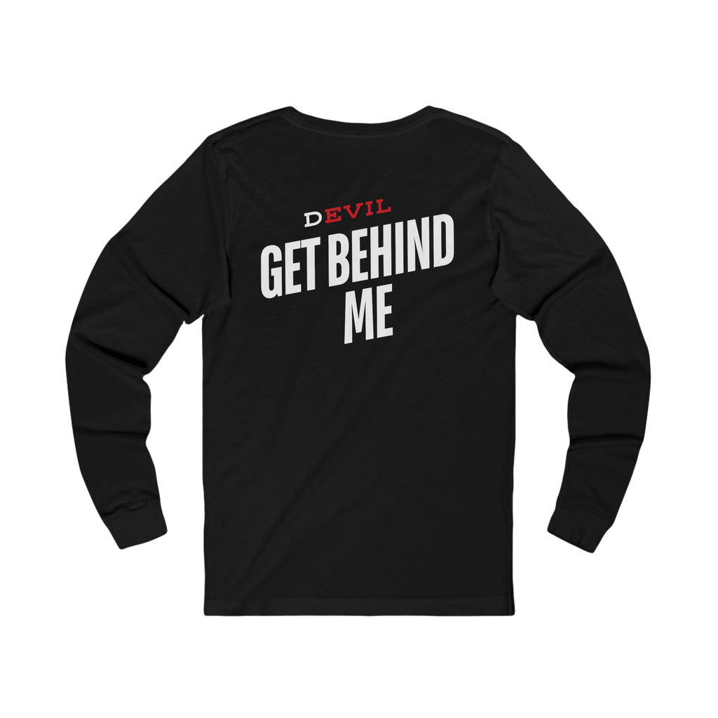 Devil Get Behind Me Long Sleeve Tee
