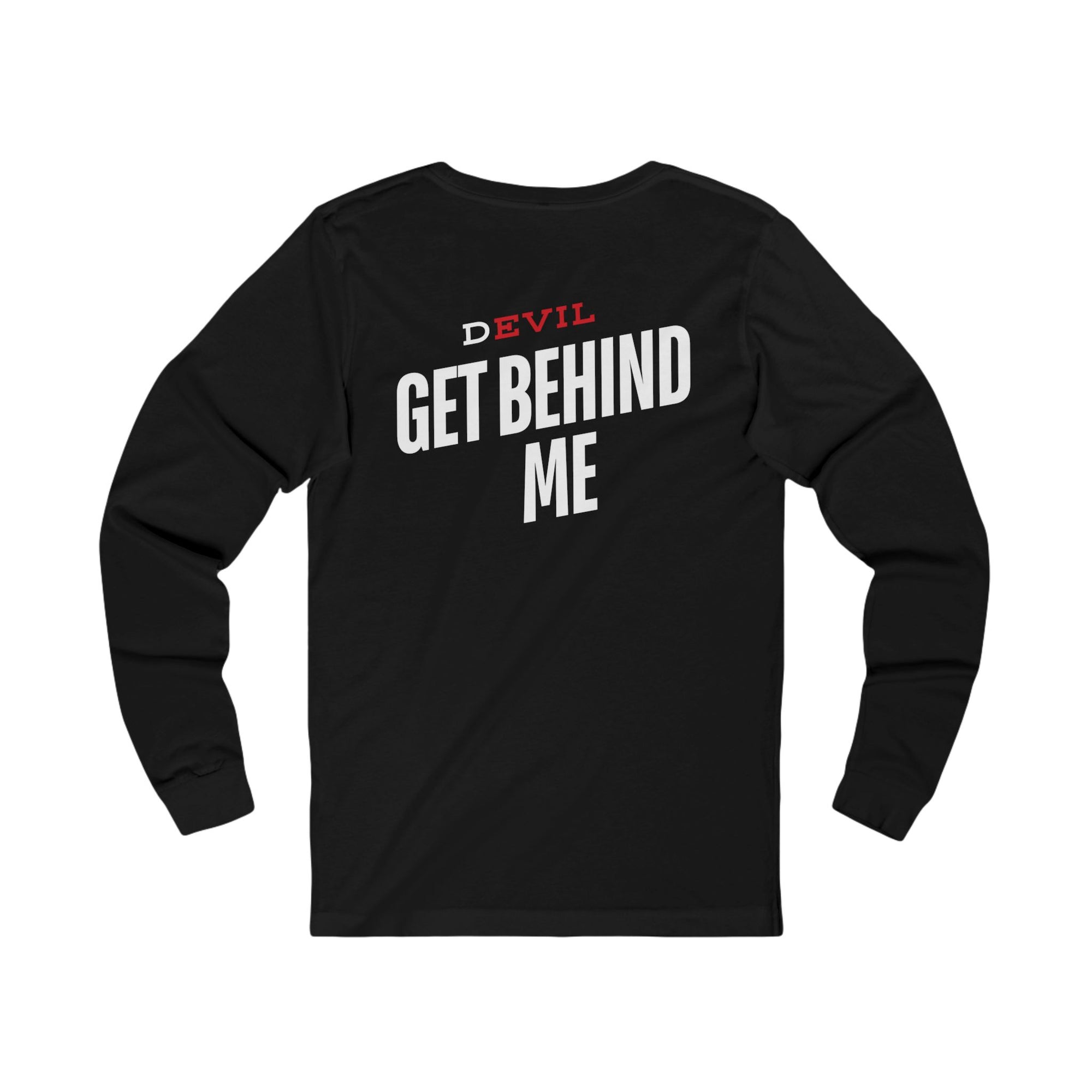 Devil Get Behind Me Long Sleeve Tee