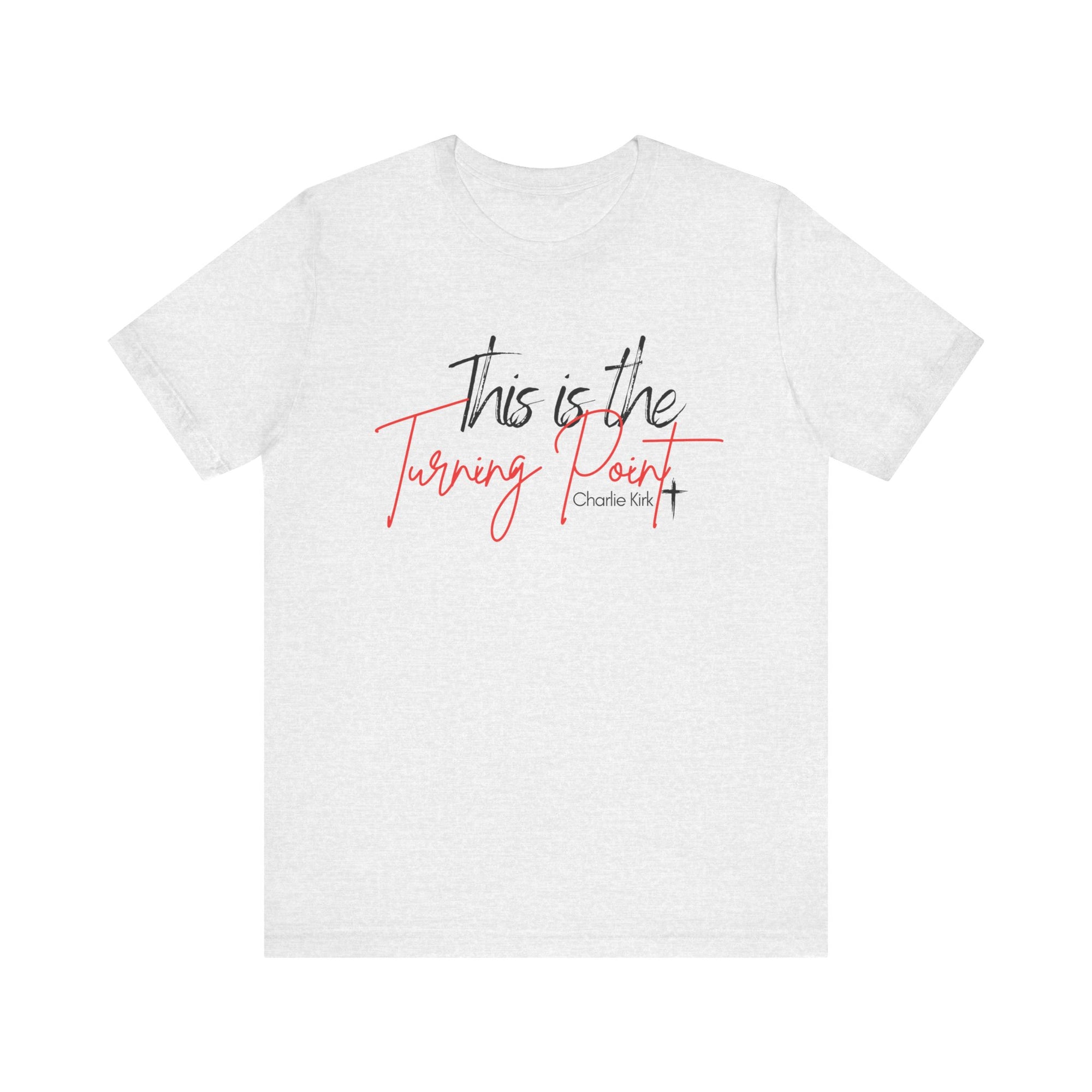 This is the Turning Point Tee (ALL PROCEEDS GOTO TURNING POINT)