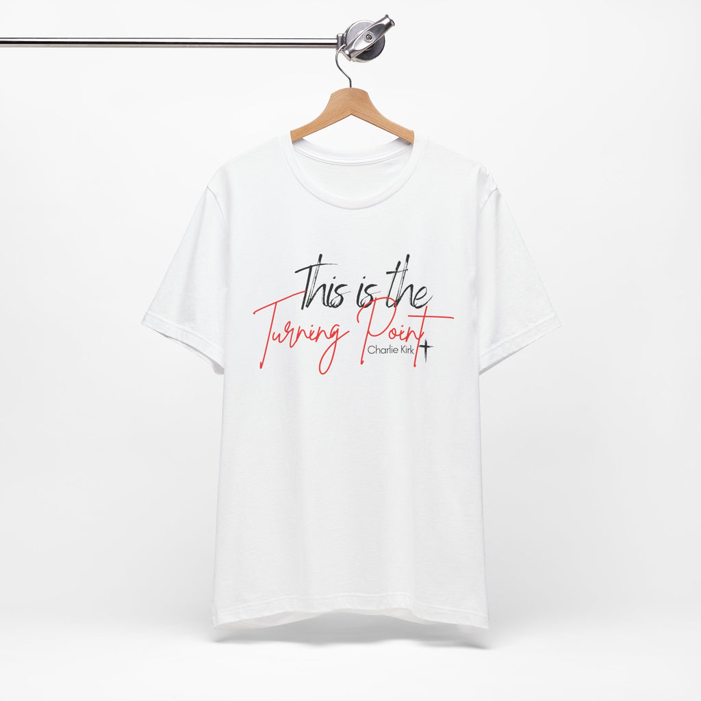 This is the Turning Point Tee (ALL PROCEEDS GOTO TURNING POINT)