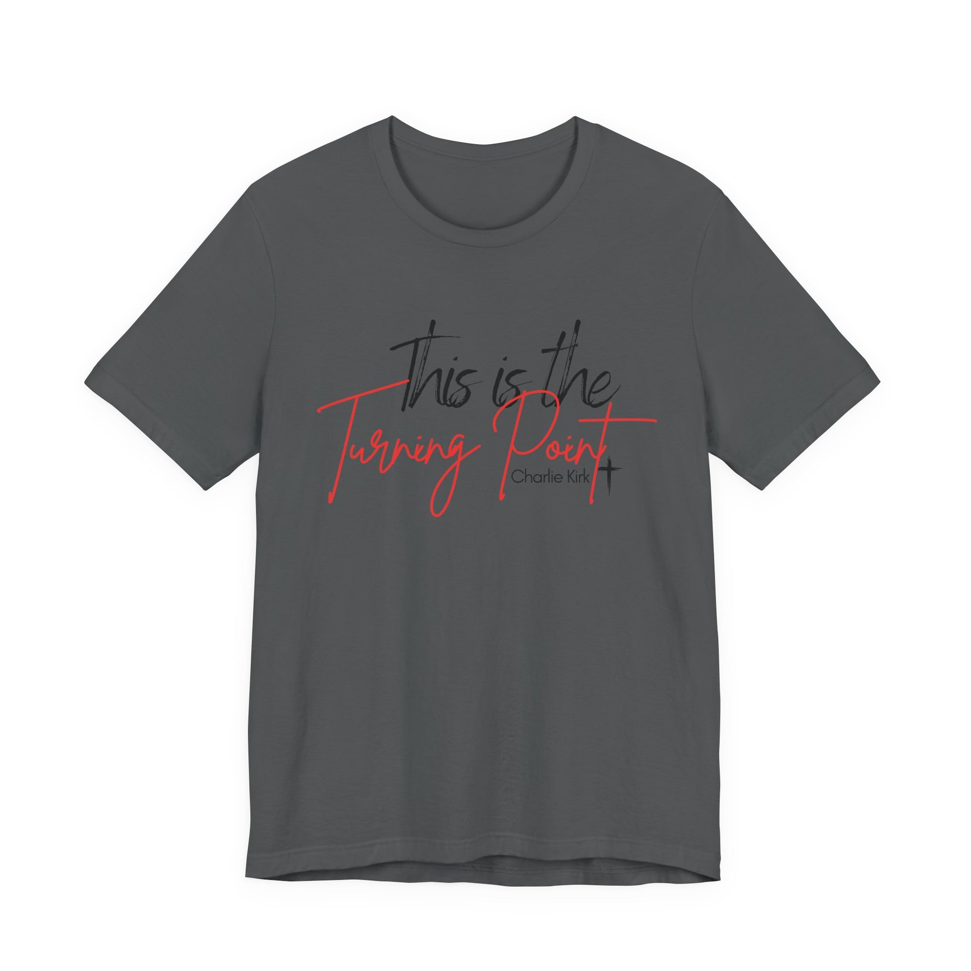 This is the Turning Point Tee (ALL PROCEEDS GOTO TURNING POINT)