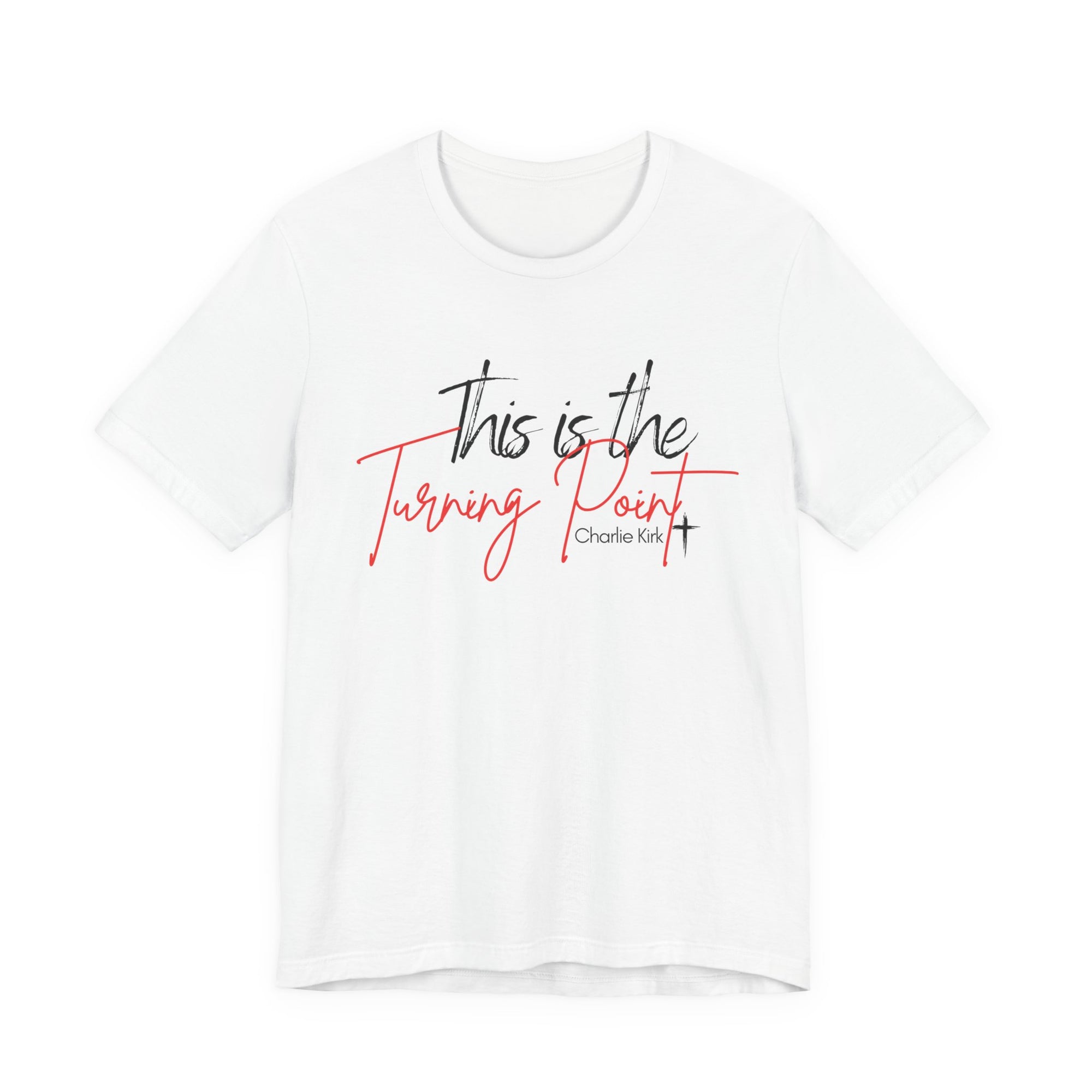 This is the Turning Point Tee (ALL PROCEEDS GOTO TURNING POINT)